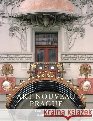 Art Nouveau Prague Petr Wittlich Petra Key 9788024642932 Karolinum Press, Charles University