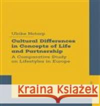 Cultural Differences in Concepts of Life and Partnership Ulrike Lütke Notarp 9788024643311 Karolinum