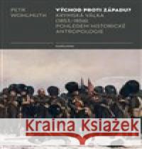 Východ proti Západu? Petr Wohlmuth 9788024646022