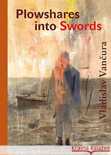 Ploughshares Into Swords Vancura, Vladislav 9788024648149 Karolinum Press, Charles University