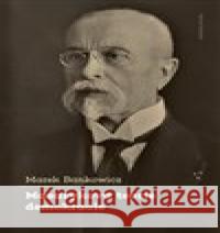 Masarykova teorie demokracie Marek Bankowicz 9788024650111