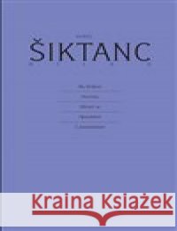 Dílo 9 Karel Šiktanc 9788024651682