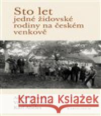 Sto let jedné židovské rodiny na českém venkově Adolf Ornstein 9788024652740