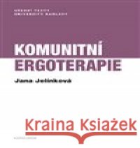 Komunitní ergoterapie Jana Jelínková 9788024653969 Karolinum