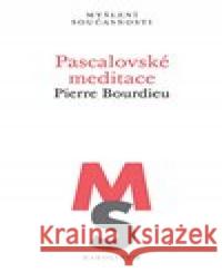 Pascalovské meditace Pierre Bourdieu 9788024654102 Karolinum