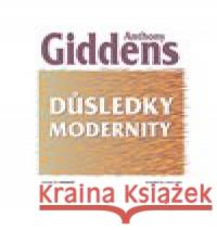 Důsledky modernity Anthony Giddens 9788024654157