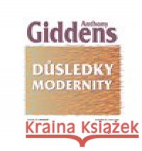 Důsledky modernity Anthony Giddens 9788024654157