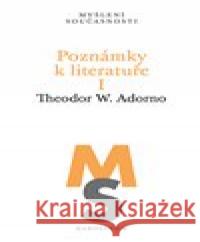 Poznámky k literatuře I Theodore W. Adorno 9788024655741