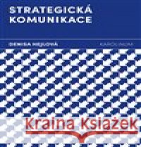 Strategická komunikace Denisa Hejlová 9788024658087
