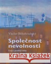 Společnost nevolnosti Václav Bělohradský 9788024658780