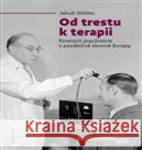 Od trestu k terapii Jakub Střelec 9788024660196