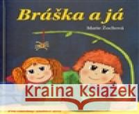 Bráška a já Ivana Kolaříková 9788025432136
