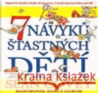 7 návyků šťastných dětí Sean Covey 9788025499931