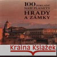 100 hradů a zámků kolektiv autorů 9788025511350 Rebo