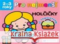 Pro nejmenší – holčičky  9788025610329 Svojtka