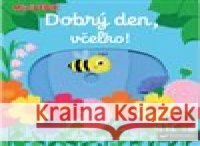 Dobrý den, včelko! Nathalie Choux 9788025622568