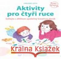 Aktivity pro čtyři ruce Virginie Loth 9788025623480