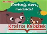 Dobrý den, medvídě! Nathalie Choux 9788025623541