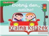 Dobrý den, autíčko! Nathalie Choux 9788025623992