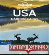 USA Národní parky - Lonely Planet Anita Isalska 9788025625286