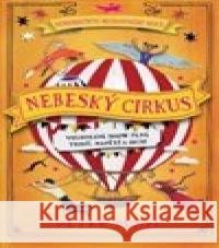 Nebeský cirkus Peter Bunzl 9788025625750 Svojtka & Co.