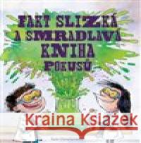 Fakt slizká a smradlavá kniha pokusů Kris Hirschmann 9788025626252