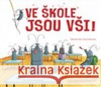Ve škole jsou vši! Séverine Duchesne 9788025626603