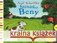 Štěňátko Beny Axel Scheffler 9788025627198