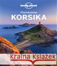 Poznáváme Korsika - Lonely Planet  9788025627297 Svojtka & Co.