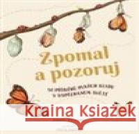 Zpomal a pozoruj Rachel  Williams 9788025628225 Svojtka & Co.