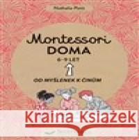 Montessori doma 6 - 9 let Nathalie Petit 9788025628546