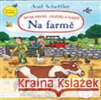 Moje první - hledej a najdi! Na farmě Alex Scheffler 9788025629574