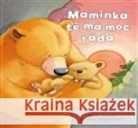 Maminka tě má moc ráda Kristina Stephensonová 9788025633403