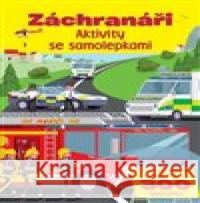 Záchranáři - Aktivity se samolepkami  9788025633656 Svojtka & Co.