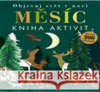 Měsíc - Kniha aktivit Britta Teckentrupová 9788025634301