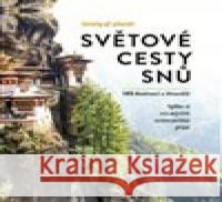 Světové cesty snů  9788025638279 Svojtka & Co.