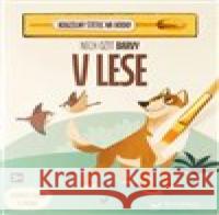 Nech ožít barvy V lese  9788025638798 Svojtka & Co.
