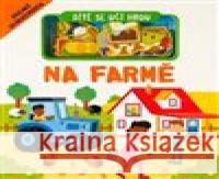 Dítě se učí hrou Na farmě Gareth Williams 9788025639207