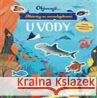 Objevuji... U vody  9788025639269 Svojtka & Co.