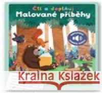 Obrázková zvuková knížka Malované příběhy Anna Taube 9788025639535