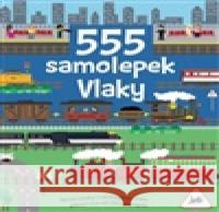 555 samolepek - Vlaky Ben Sharman 9788025640210