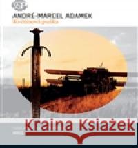 Květinová puška André-Marcel Adamek 9788025700198 Argo