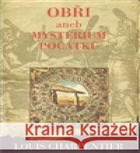 Obři aneb Mysterium počátků Louis Charpentier 9788025701430