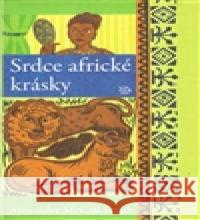 Srdce africké krásky Alexander McCall Smith 9788025702543 Argo