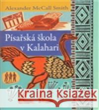 Písařská škola v Kalahari Alexander McCall Smith 9788025703120