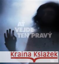 Ať vejde ten pravý John A. Lindqvist 9788025703502