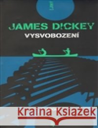 Vysvobození James Dickey 9788025703984