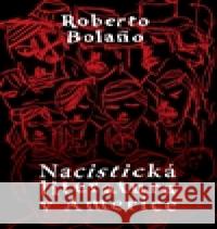 Nacistická literatura v Americe Roberto Bolaňo 9788025704363