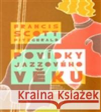 Povídky jazzového věku Francis Scott Fitzgerald 9788025704431