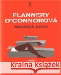 Moudrá krev Flannery O´Connorová 9788025705094